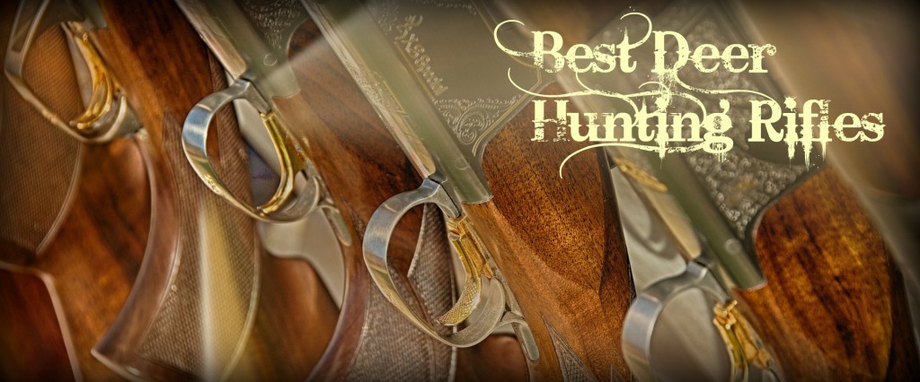 Best Deer Rifle